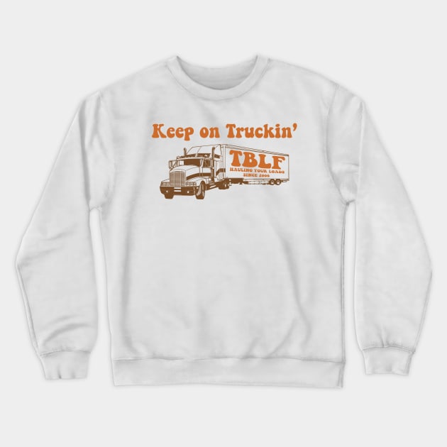 Keep on Truckin' Crewneck Sweatshirt by Bo Time Gaming